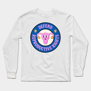 Defend Reproductive Rights - Protect Abortion Rights Long Sleeve T-Shirt